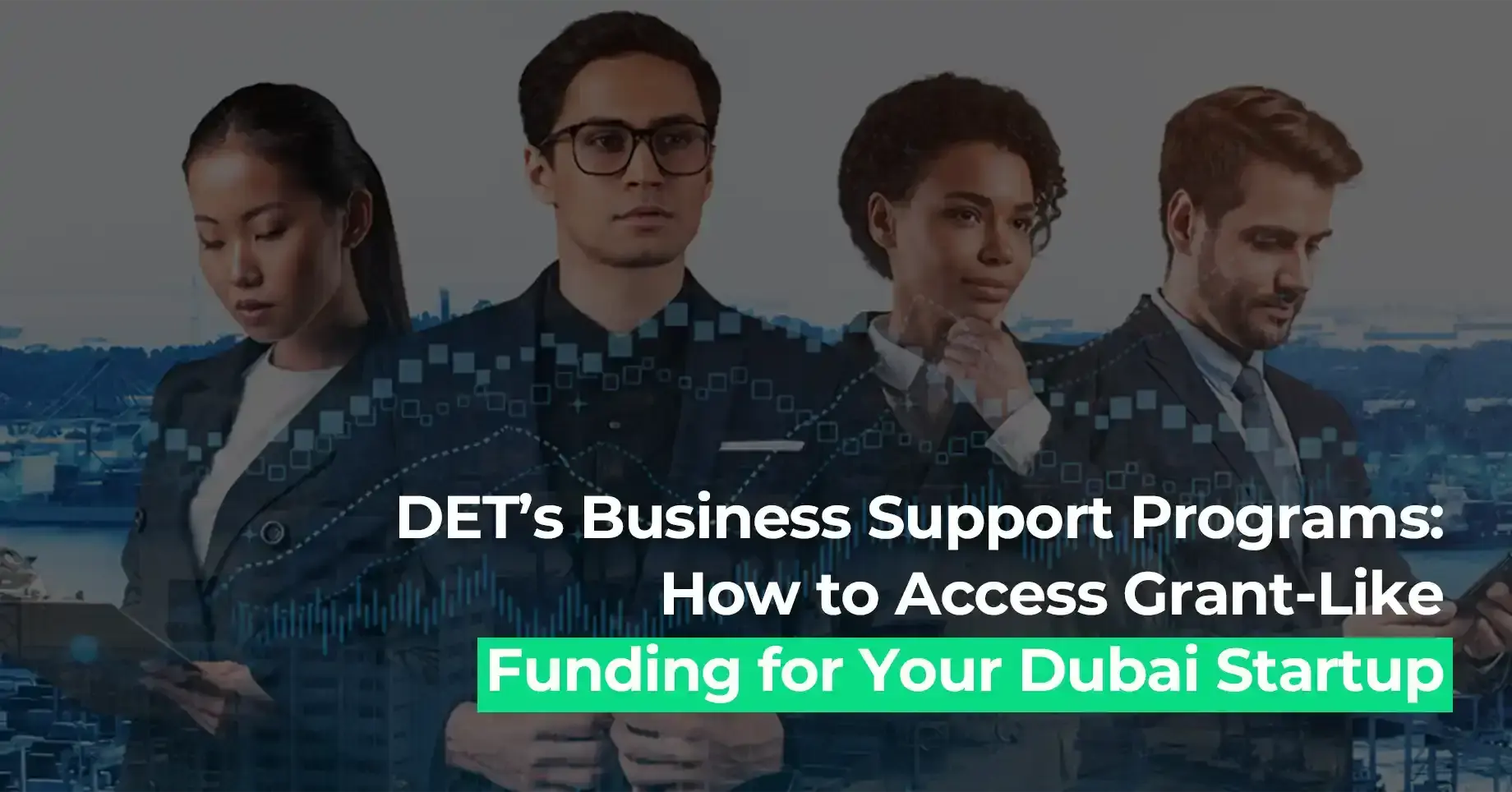 Amer Center guide on accessing DET’s business support programs in Dubai, helping startups secure grant-like funding for growth and success.